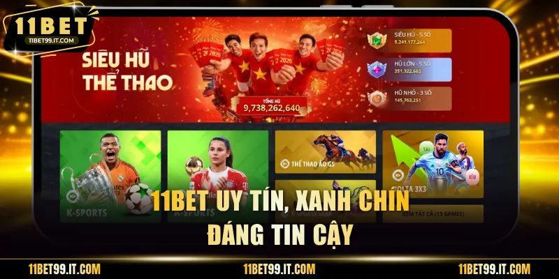 11BET uy tín, xanh chín, đáng tin cậy