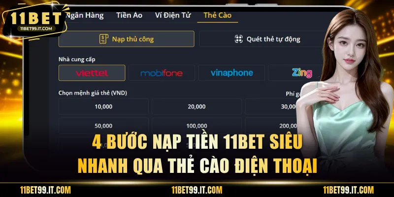 4 bước nạp tiền 11BET siêu nhanh qua thẻ cào điện thoại