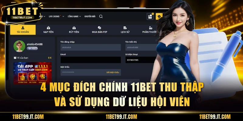 4 mục đích chính 11BET thu thập và sử dụng dữ liệu hội viên