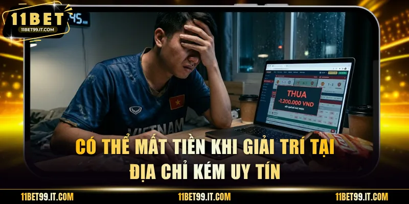 Có thể mất tiền khi giải trí tại địa chỉ kém uy tín