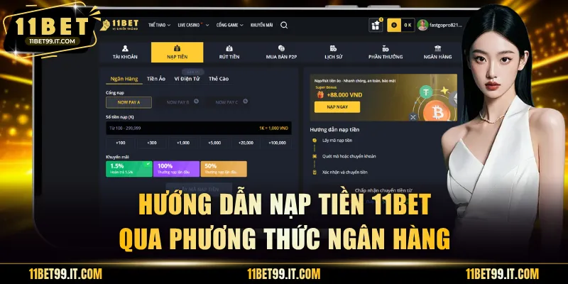 Hướng dẫn hội viên nạp tiền 11BET qua phương thức ngân hàng