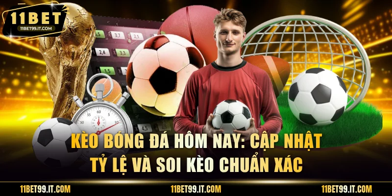 Kèo Bóng Đá Hôm Nay