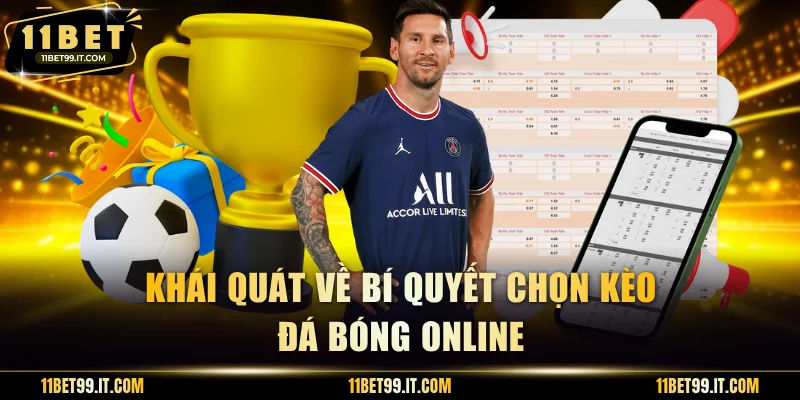 Khái quát về bí quyết chọn kèo đá bóng online