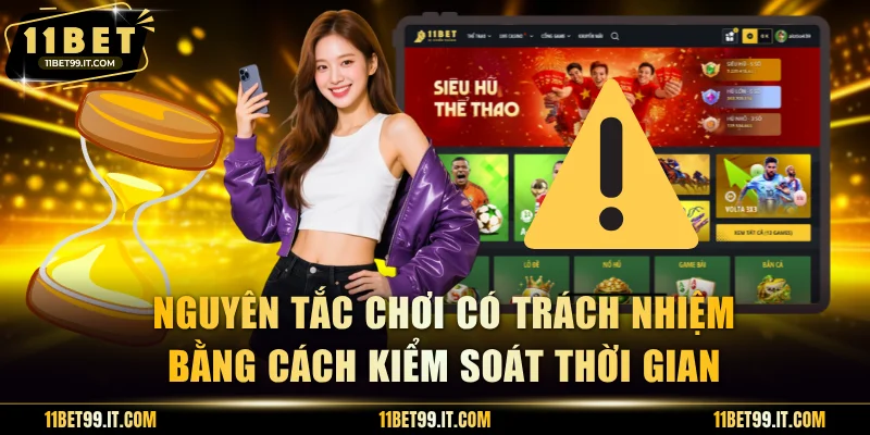 Nguyên tắc chơi có trách nhiệm bằng cách kiểm soát thời gian