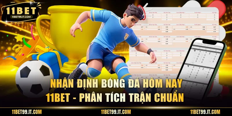Nhận Định Bóng Đá Hôm Nay