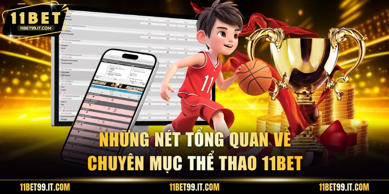 Những nét tổng quan về chuyên mục thể thao 11BET