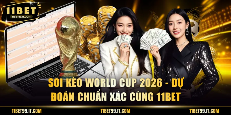 Soi Kèo World Cup 2026